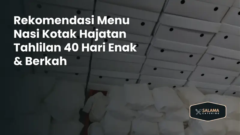 Cara Menyambut Hari Besar dengan Nikmatnya Catering Berkah Botan di Cilacap